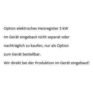 Elektr. Heizreg. 3 kW für SBA 75/100 Option elektrisches Heizregister 3 kW fü